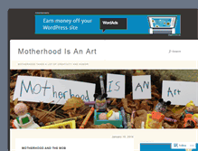 Tablet Screenshot of motherhoodisanart.wordpress.com