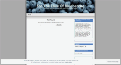 Desktop Screenshot of fortheloveofblueberries.wordpress.com