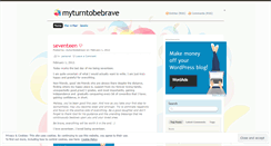 Desktop Screenshot of myturntobebrave.wordpress.com