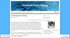 Desktop Screenshot of ironicalcoincidings.wordpress.com