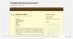 Desktop Screenshot of guatemaladelaasuncion.wordpress.com