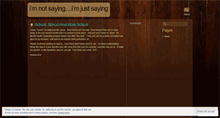 Desktop Screenshot of notjustsaying.wordpress.com