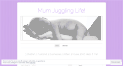 Desktop Screenshot of mumjugglinglife.wordpress.com