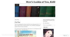 Desktop Screenshot of hereslookinatyoukidd.wordpress.com