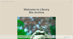 Desktop Screenshot of librarymixarchive.wordpress.com