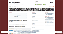 Desktop Screenshot of itisonlyhuman.wordpress.com