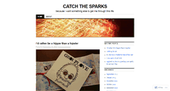 Desktop Screenshot of catchthesparks.wordpress.com