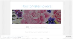 Desktop Screenshot of howtomakeflowers.wordpress.com
