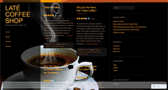 Desktop Screenshot of latecoffeeshop.wordpress.com