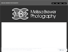 Tablet Screenshot of melissabrewerphotography.wordpress.com