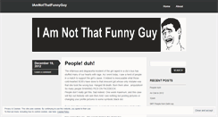 Desktop Screenshot of iamnotthatfunnyguy.wordpress.com