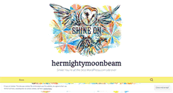 Desktop Screenshot of hermightymoonbeam.wordpress.com