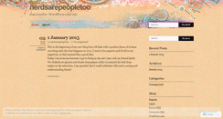 Desktop Screenshot of nerdsarepeopletoo.wordpress.com