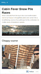 Mobile Screenshot of cabinfeversnowpileraces.wordpress.com