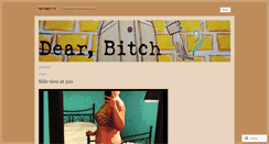 Desktop Screenshot of dearbitch.wordpress.com