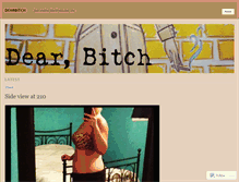 Tablet Screenshot of dearbitch.wordpress.com