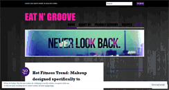 Desktop Screenshot of eatngroove.wordpress.com