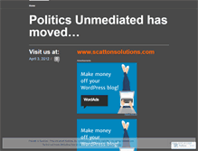 Tablet Screenshot of politicsunmediated.wordpress.com