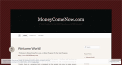 Desktop Screenshot of moneycomenowprogram.wordpress.com