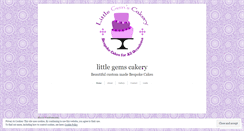 Desktop Screenshot of littlegemscakery.wordpress.com