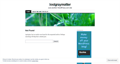 Desktop Screenshot of lostgraymatter.wordpress.com