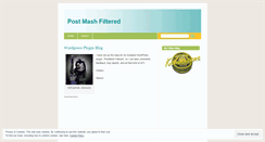 Desktop Screenshot of postmashfiltered.wordpress.com