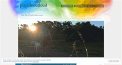Desktop Screenshot of playlifeoutloud.wordpress.com