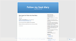 Desktop Screenshot of followmyfooddiary.wordpress.com