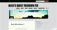 Desktop Screenshot of alexsdailyfashionfix.wordpress.com