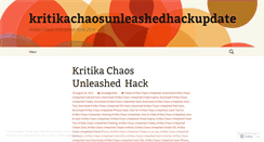 Desktop Screenshot of kritikachaosunleashedhackupdate.wordpress.com