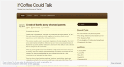 Desktop Screenshot of ifcoffeecouldtalk.wordpress.com