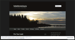 Desktop Screenshot of hebelievesinyou.wordpress.com
