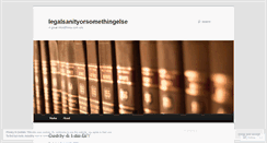 Desktop Screenshot of legalsanityorsomethingelse.wordpress.com