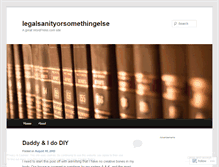 Tablet Screenshot of legalsanityorsomethingelse.wordpress.com