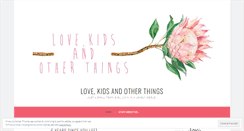 Desktop Screenshot of lovekidsandotherthings.wordpress.com