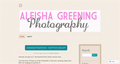 Desktop Screenshot of aleishagreeningphotography.wordpress.com