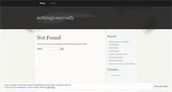 Desktop Screenshot of nothingtosayreally.wordpress.com