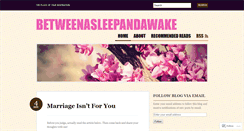 Desktop Screenshot of betweenasleepandawake.wordpress.com