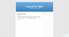 Desktop Screenshot of custardpiefight.wordpress.com