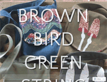 Tablet Screenshot of brownbirdgreenstring.wordpress.com