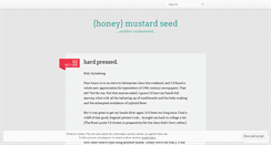 Desktop Screenshot of honeymustardseed.wordpress.com