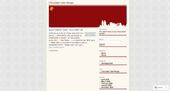 Desktop Screenshot of chocolatecakerecipe.wordpress.com