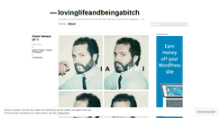 Desktop Screenshot of lovinglifeandbeingabitch.wordpress.com