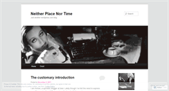 Desktop Screenshot of neitherplacenortime.wordpress.com