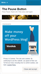 Mobile Screenshot of pressthepausebutton.wordpress.com