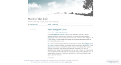 Desktop Screenshot of moretothislife.wordpress.com