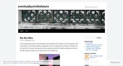 Desktop Screenshot of eventuallyorinthefuture.wordpress.com