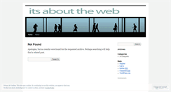 Desktop Screenshot of itsabouttheweb.wordpress.com