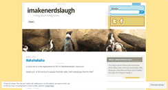 Desktop Screenshot of imakenerdslaugh.wordpress.com