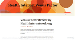 Desktop Screenshot of healthinternetvenusfactor.wordpress.com